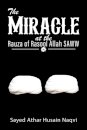The Miracle at the Rauza of Rasool Allah SAWW