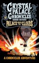 The Crystal Palace Chronicles 3 - Palace Above the Clouds