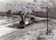 The Lothians' Last Days of Colliery Steam