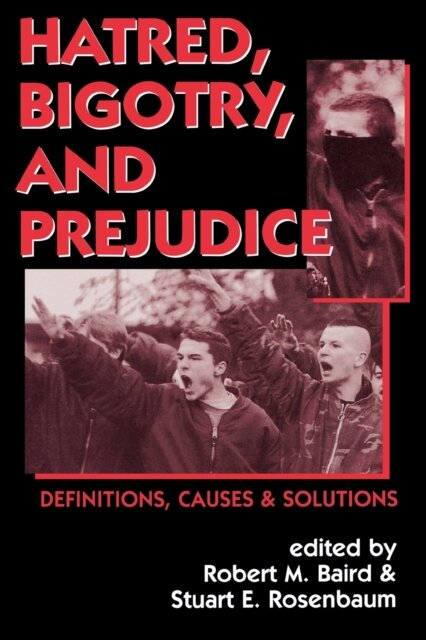 Hatred, Bigotry, and Prejudice