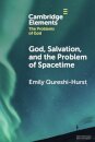 God, Salvation, and the Problem of Spacetime