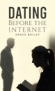 Dating Before the Internet