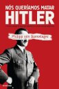 Nós Queríamos Matar Hitler