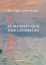 As Manhãs Que Não Conheces