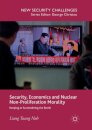 Security, Economics and Nuclear Non-Proliferation Morality