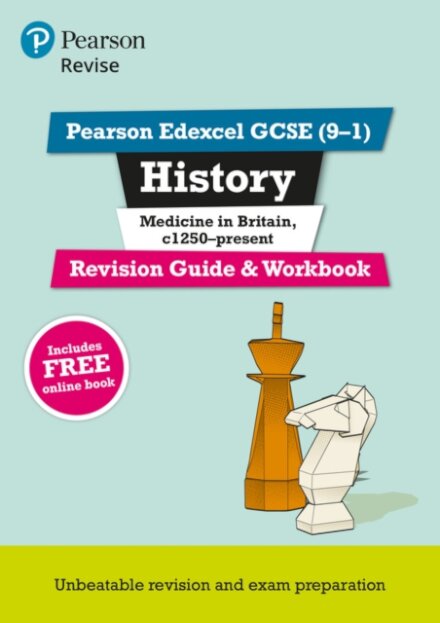 Pearson REVISE Edexcel GCSE History Medicine in Britain Revision Guide and Workbook incl. online revision and quizzes - for 2026, 2027 exams