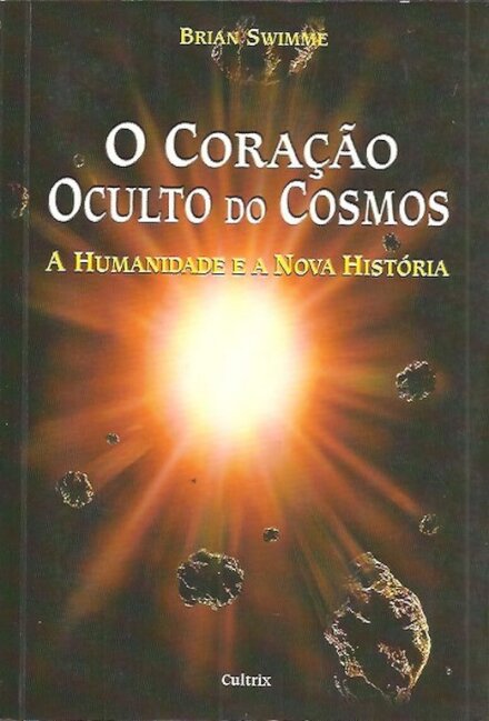 O Coração Oculto do Cosmos