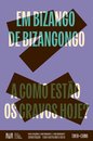 Em Bizango de Bizangongo / A Como Estão os Cravos Hoje?
