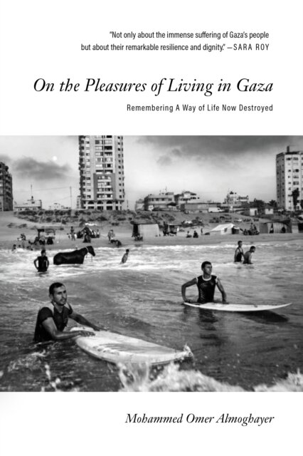 On the Pleasures of Living in Gaza