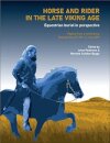 Horse and Rider in the Late Viking Age