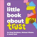 A Little Book About Trust