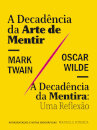 A Decadência Da Arte De Mentir / A Decadência Da Mentira