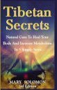 Tibetan Secrets: Natural Cure to Heal Your Body and Increase Metabolism in 5 Simple Steps
