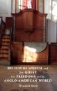 Religious Speech and the Quest for Freedoms in the Anglo-American World