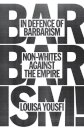 In Defence of Barbarism