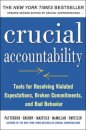 Crucial Accountability: Tools for Resolving Violated Expectations, Broken Commitments, and Bad Behavior, Second Edition ( Paperback)