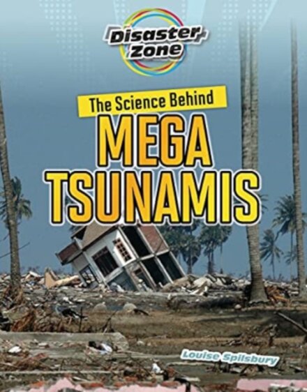 The Science Behind Mega Tsunamis