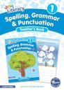 Spelling, Grammar & Punctuation Teacher’s Book 1