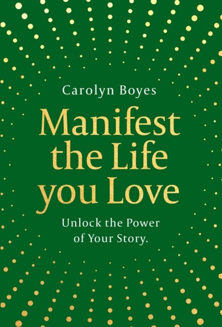 Manifest the Life You Love