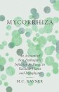 Mycorrhiza - An Account of Non-Pathogenic Infection by Fungi in Vascular Plants and Bryophytes