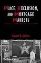 Place, Exclusion and Mortgage Markets
