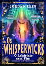 Os Whisperwicks: O Labirinto sem Fim