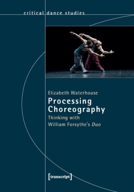 Processing Choreography – Thinking with William Forsythe's 'Duo'