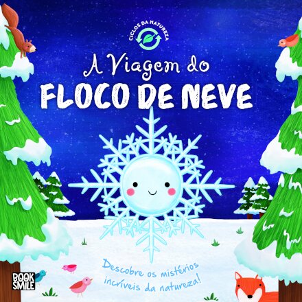 Ciclos da Natureza 7: A Viagem do Floco de Neve