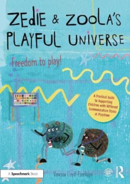 Zedie and Zoola’s Playful Universe: An Inclusive Playtime Resource Which Lifts Communication Barriers From The Playground