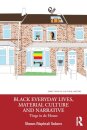 Black Everyday Lives, Material Culture and Narrative
