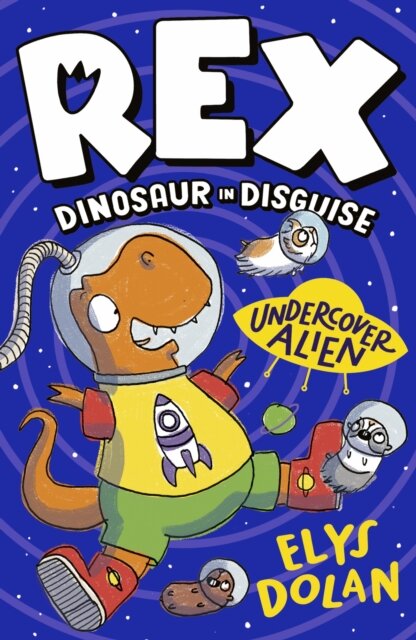 Rex Dinosaur In Disguise: Undercover Alien