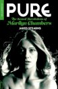 Pure: The Sexual Revolutions of Marilyn Chambers