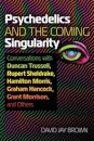 Psychedelics and the Coming Singularity