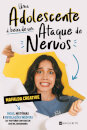 Uma Adolescente à Beira de Um Ataque de Nervos