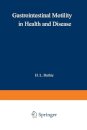 Gastrointestinal Motility in Health and Disease