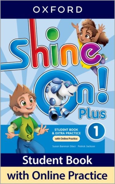 Shine On! Plus Level 1 Student Book with Online Practice