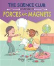 The Science Club Investigates: Forces and Magnets