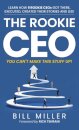 The Rookie CEO, You Can't Make This Stuff Up!