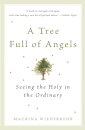 A Tree Full of Angels: Seeing the Holy in the Ordinary