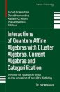 Interactions of Quantum Affine Algebras with Cluster Algebras, Current Algebras and Categorification
