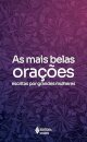 As Mais Belas Orações Escritas Por Grandes Mulheres