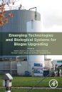 Emerging Technologies and Biological Systems for Biogas Upgrading