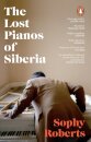 The Lost Pianos Of Siberia