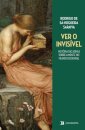 Ver o Invisível - História das ideias sobre a mente no Mundo Ocidental