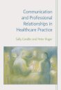 Communication and Professional Relationships in Healthcare Practice