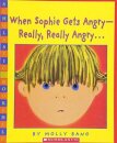 When Sophie Gets Angry - Really, Really Angry...