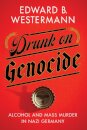 Drunk on Genocide