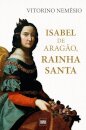Isabel de Aragão, Rainha Santa