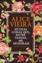 Só Duas Coisas Que, Entre Tantas, me Afligiram