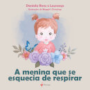 A menina que se esquecia de respirar